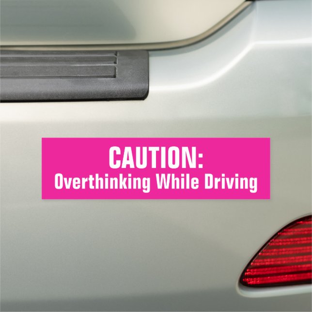 Caution Overthinking While Driving Funny Sarcasm Car Magnet (In Situ)