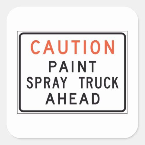 Caution Paint Spray Truck Ahead Square Sticker