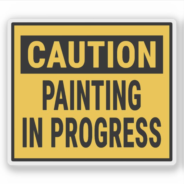 Caution Painting In Progress Sticker (Front)