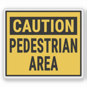 Caution Pedestrian Area Sticker