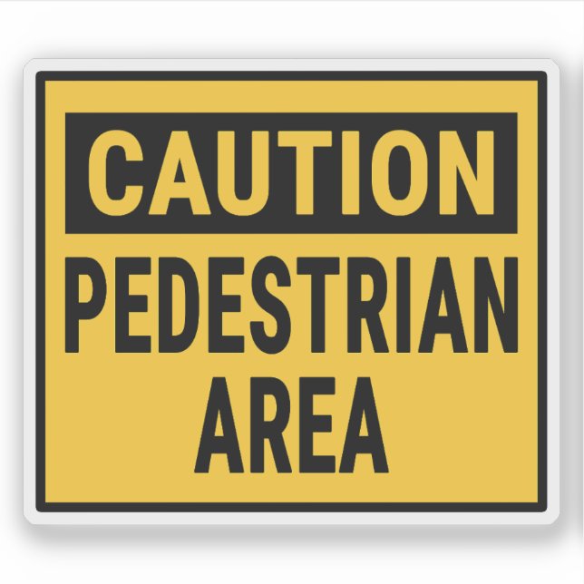 Caution Pedestrian Area Sticker (Front)