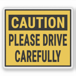 Caution Please Drive Carefully Sticker