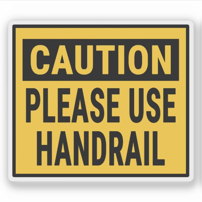 Caution Please Use Handrail Sticker (Front)