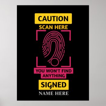 Caution Poster by wekdewe at Zazzle