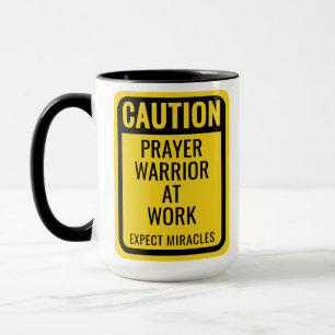 Caution Prayer Warrior at Work Miracles Christian Mug