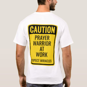 CAUTION Prayer Warrior Miracles Funny Christian T-Shirt