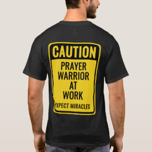 CAUTION Prayer Warrior Miracles Funny Christian T-Shirt