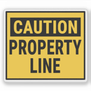 Caution Property Line Sticker