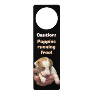 Caution: Puppies running free! Door Hanger
