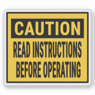 Caution Read Instructions Before Operating Sticker