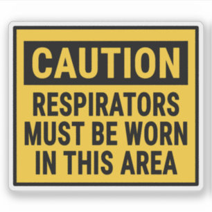 Caution Respirators Must Be Worn In This Area Sticker