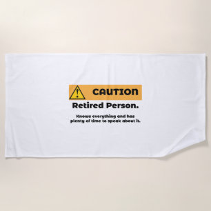 Caution Retired Person Beach Towel