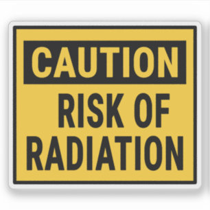 Caution Risk of Radiation Sticker