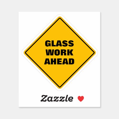Caution road sign glass work ahead yellow diamond  sticker