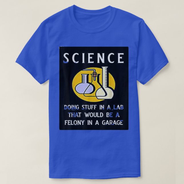 Caution Science In Progress 203 T-Shirt (Design Front)