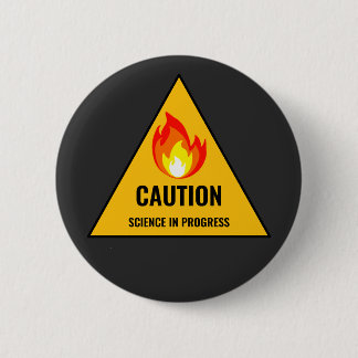 Caution Science in Progress Button