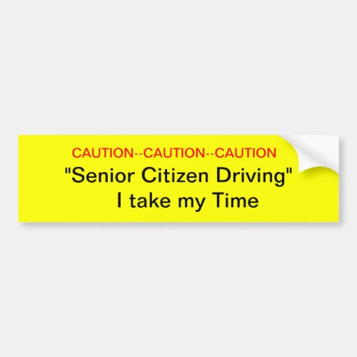 Caution Senior Citizen Driver Bumper Sticker
