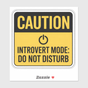Caution Sign – Introvert Mode Warning Sticker