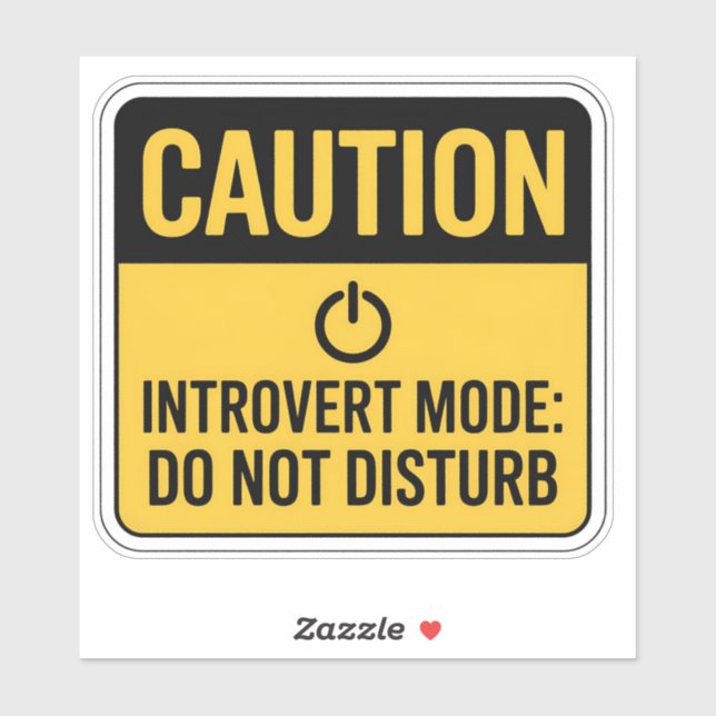 Caution Sign – Introvert Mode Warning Sticker (Sheet)