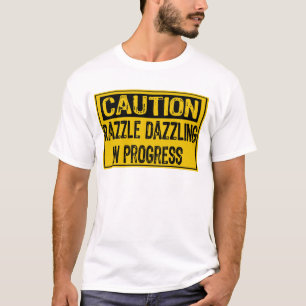 Caution Sign-Razzle Dazzle Them In Progress-Bk/Yl T-Shirt