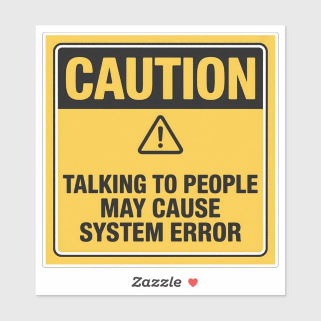 Caution Sign – System Error Social Warning Sticker (Sheet)