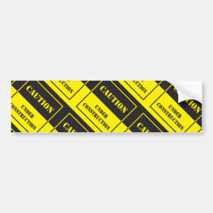 caution sign under construction bumper sticker
