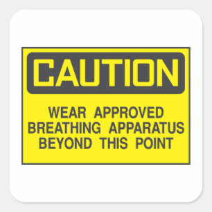 Caution Sign Wear Approved Breathing Apparatus Square Sticker