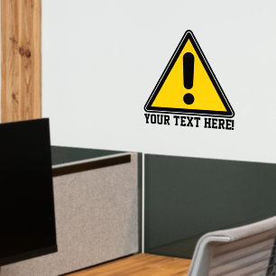 Caution Sign with Custom Warning Text Customizable Wall Decal