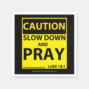 Caution Slow down and pray Paper Napkins