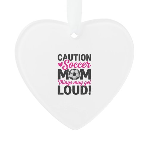 Caution Soccer Mom Loud Vintage Shirt Design_1 Ornament