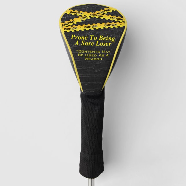 Caution Sore Loser Humor Golf Head Cover (Front)