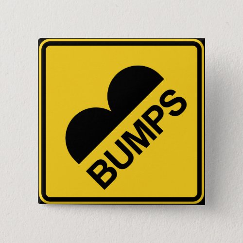 Caution Speed Bumps Funny Traffic Sign Button