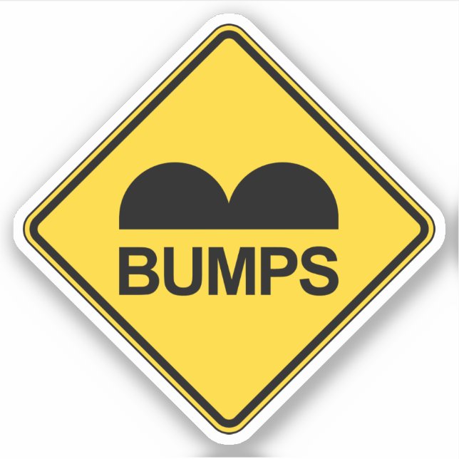 Caution Speed Bumps Funny Traffic Sign Sticker (Front)