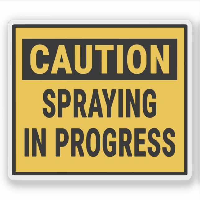 Caution Spraying In Progress Sticker (Front)