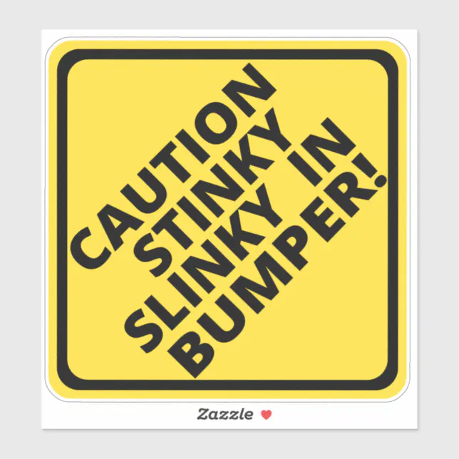 Caution Stinky Slinky in Bumper Sticker | Zazzle