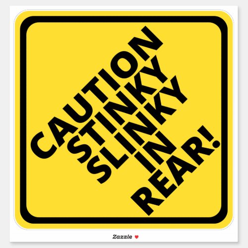 Caution Stinky Slinky in Rear Sticker
