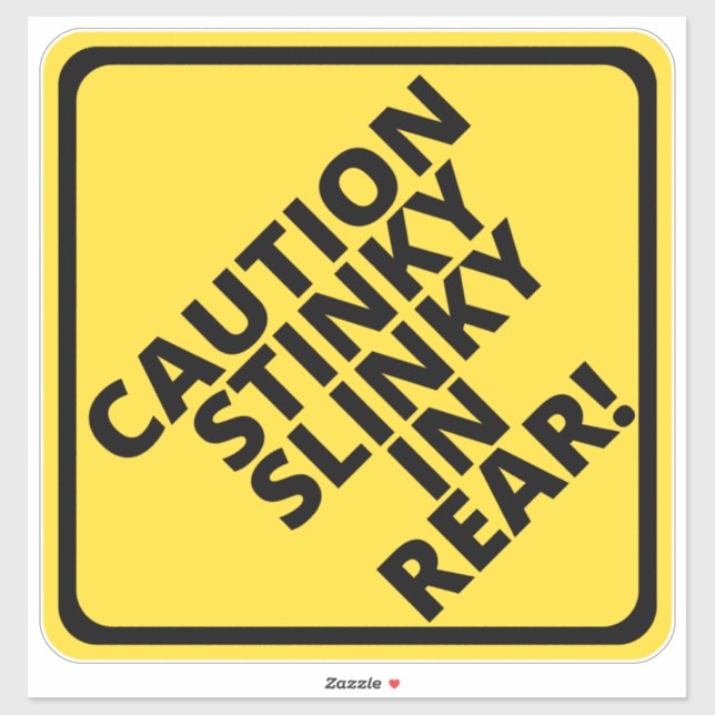 Caution Stinky Slinky in Rear! Sticker (Sheet)