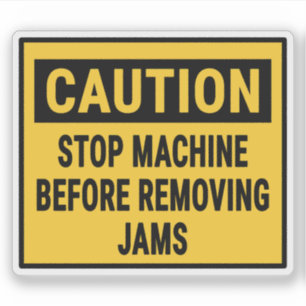 Caution Stop Machine Before Removing Jams Sticker