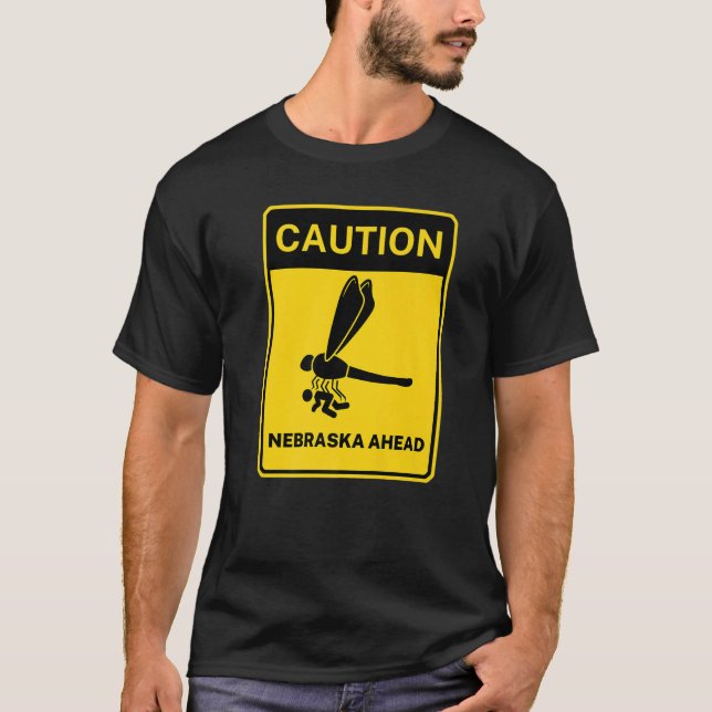 Caution Street Sign Nebraska Ahead Random Meme T-Shirt (Front)