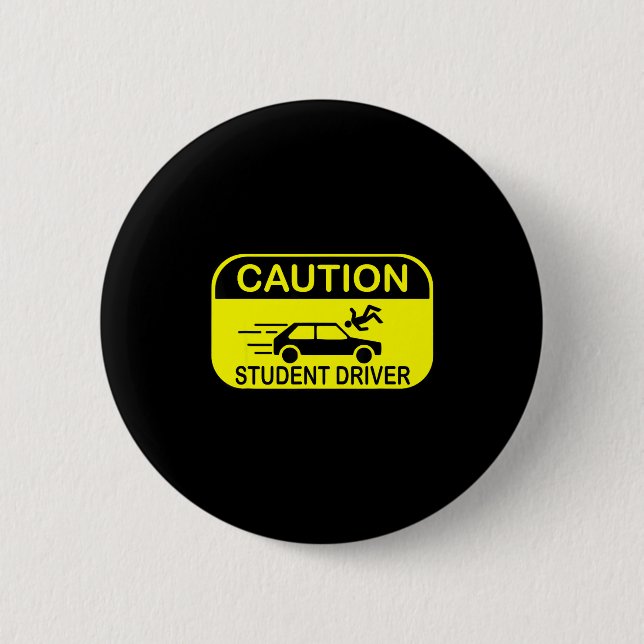 Caution Student Driver Funny  Button (Front)