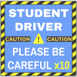 Caution Student Driver Sign (Be Careful) Education Sticker