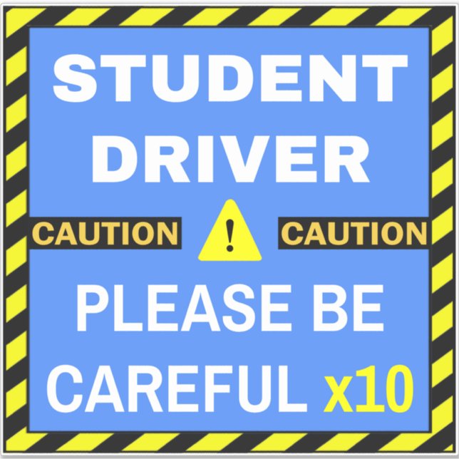 Caution Student Driver Sign (Be Careful) Education Sticker (Front)