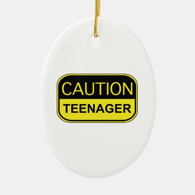 Caution Teenager Ceramic Ornament (Front)