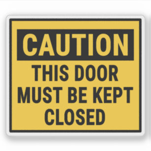 Caution This Door Must Be Kept Closed Sticker