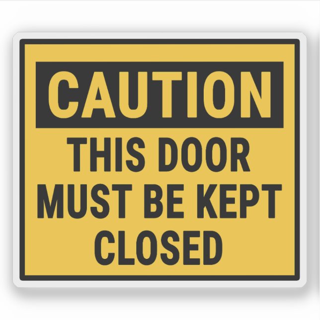 Caution This Door Must Be Kept Closed Sticker (Front)