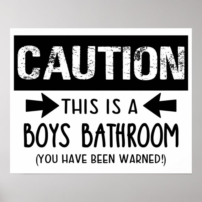 Caution This Is A Boys Bathroom Funny Kids Poster (Front)