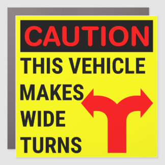 Caution This Vehicle Makes Wide Turns truck Car Magnet