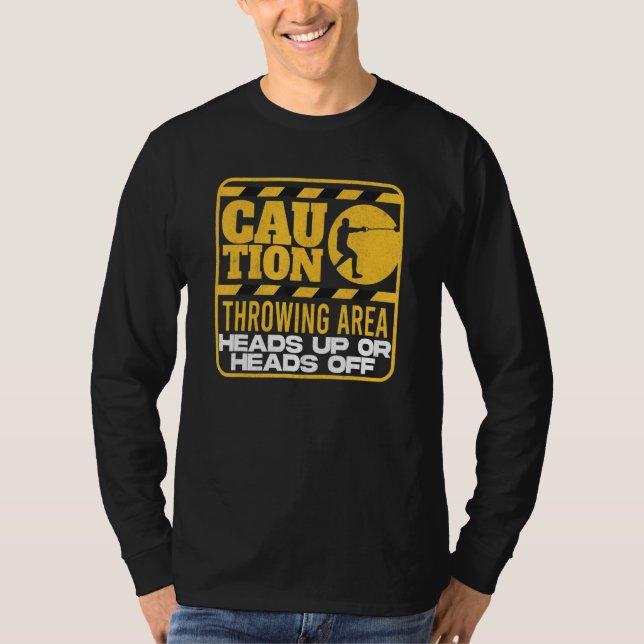 Caution Throwing Area Throw Track And Field Hammer T-Shirt (Front)