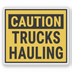 Caution Trucks Hauling Sticker