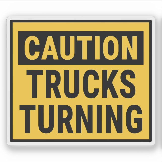 Caution Trucks Turning Sticker (Front)